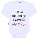 Body s potlačou ... a zavolaj mamka! ... , Velikost - 68 , Barva - Biela